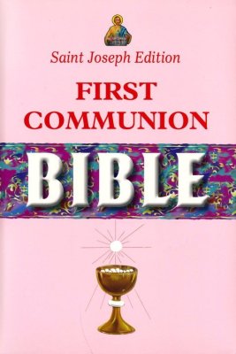 FIRST COMMUNION BIBLE SAINT JOSEPH EDITION