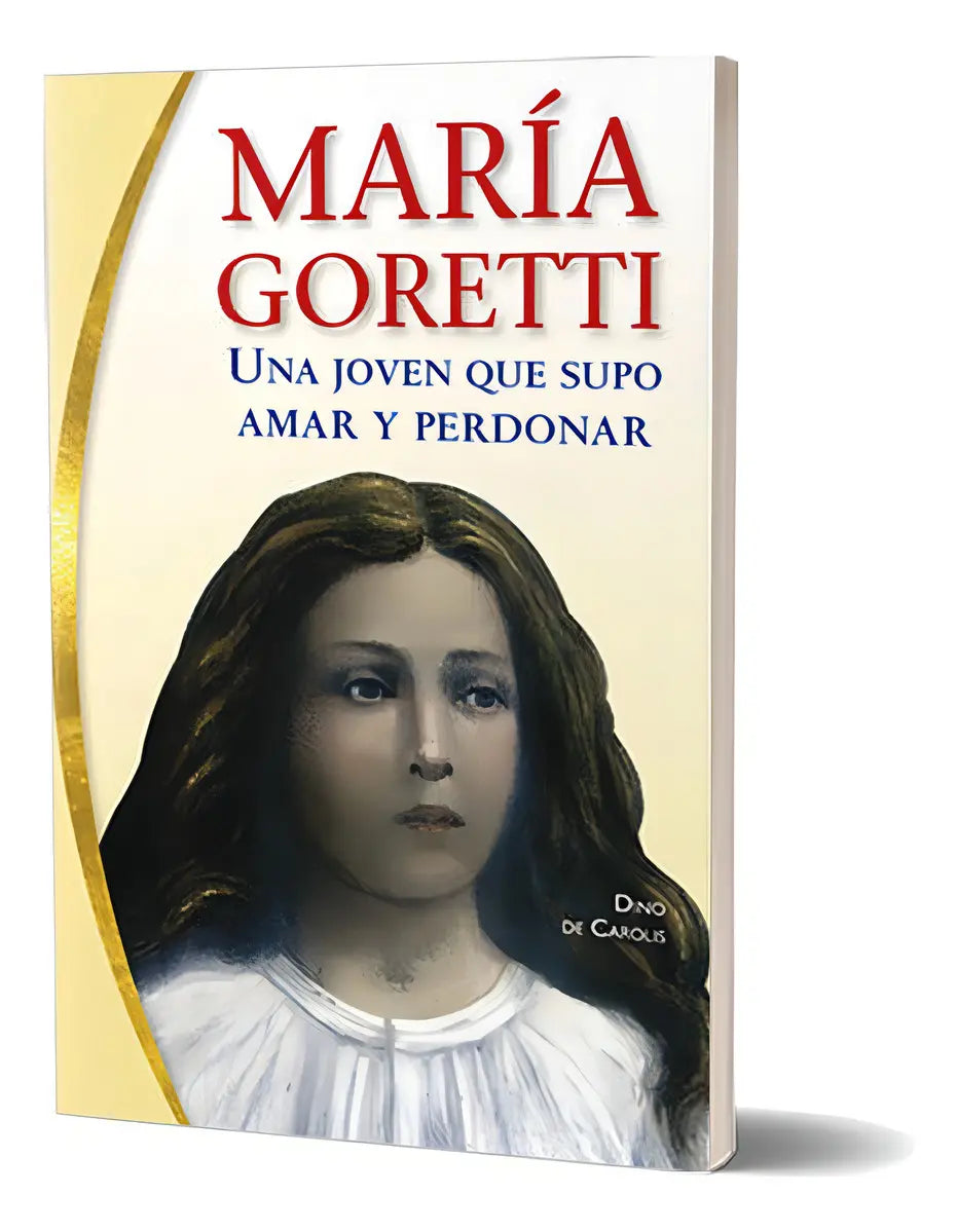 Maria Goretti: Una Joven Que Supo Amar Y Perdonar