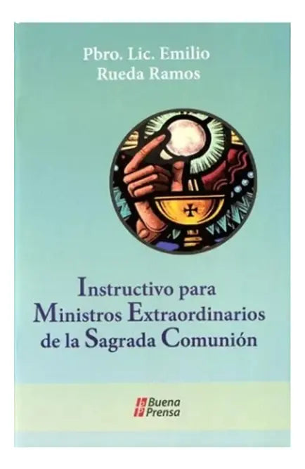 Instructivo Para Ministros Extraordinarios De La Sagrada Comunion
