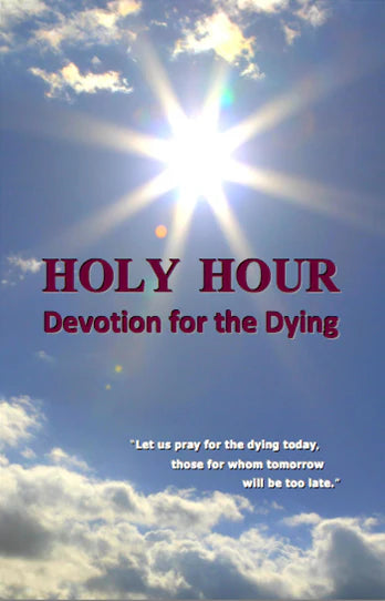 Holy Hour Devotion For the Dying