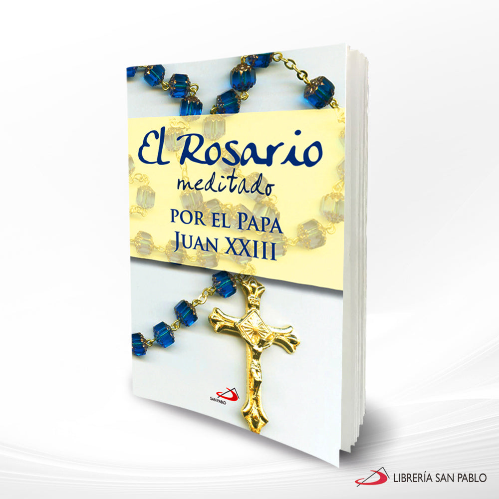El Rosario Meditado Por El Papa San Juan XXIII