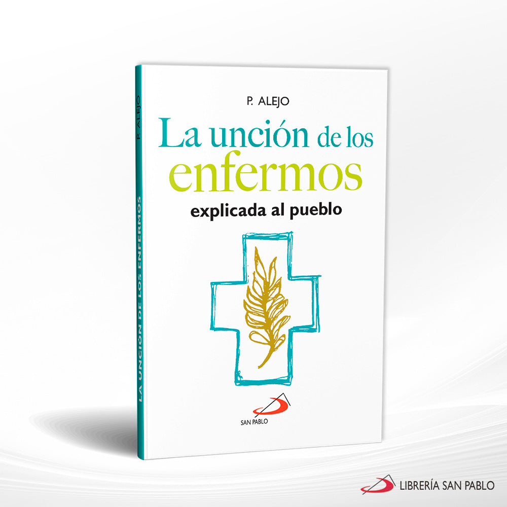 La Unción De Los Enfermos Explicada Al Pueblo