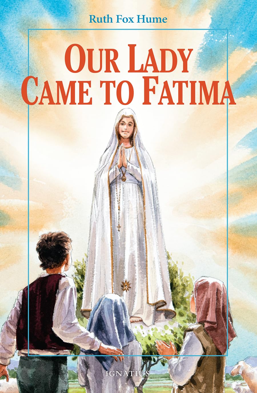 Our Lady Came To Fatima