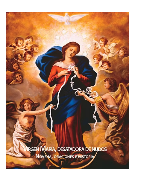 Virgen Maria, Desatadora De Nudos Novena, Oraciones E Historia