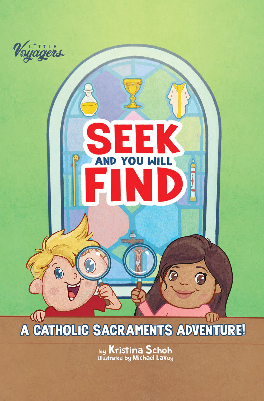Seek And You Will Find : A Catholic Sacraments Adventure