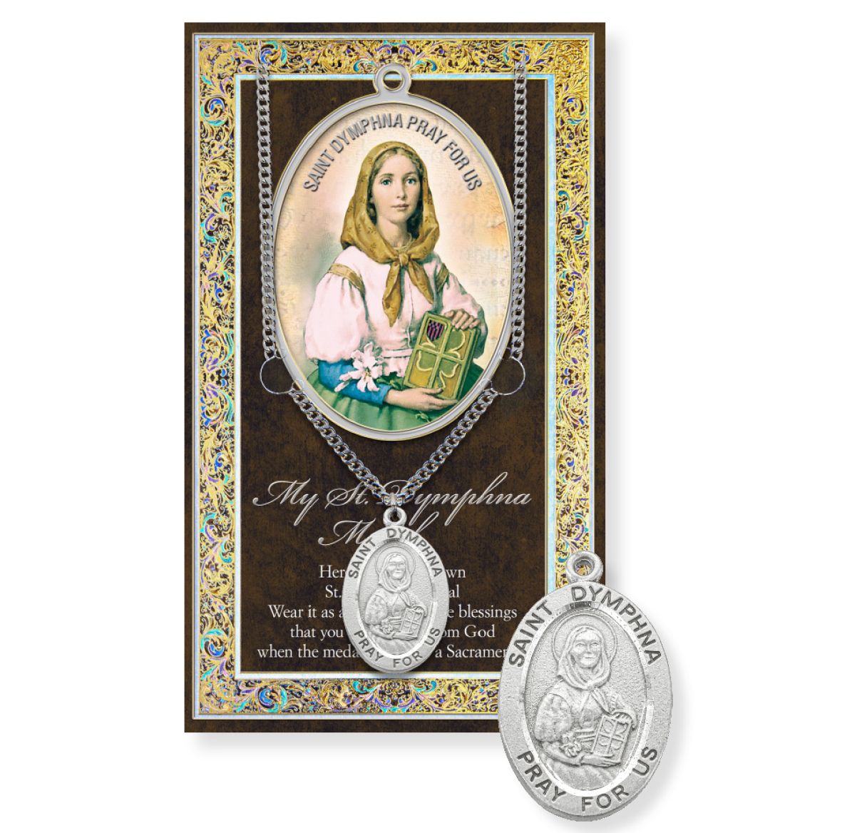 Saint Dymphna Genuine Pewter Medal on a 18" Chain with Biography and Picture Folder