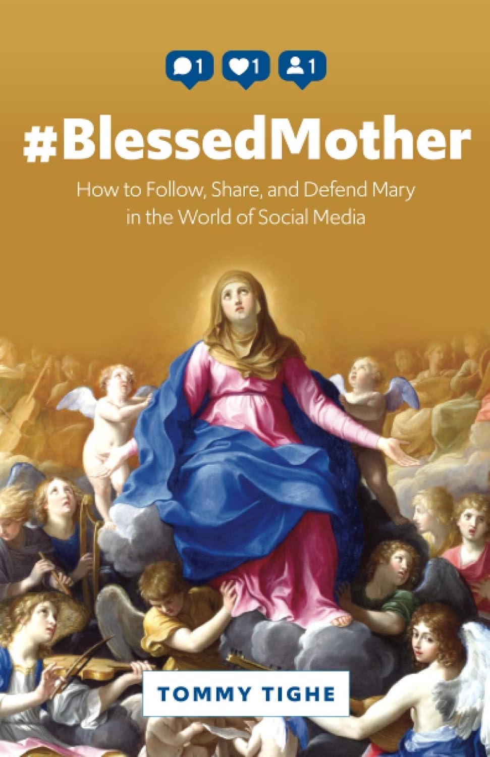 #BlessedMother How To Follow, Share, and Defend Mary In The World Of Social Media