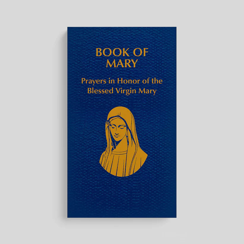 Book Of Mary Prayers In Honor Of The Blessed Virgin Mary