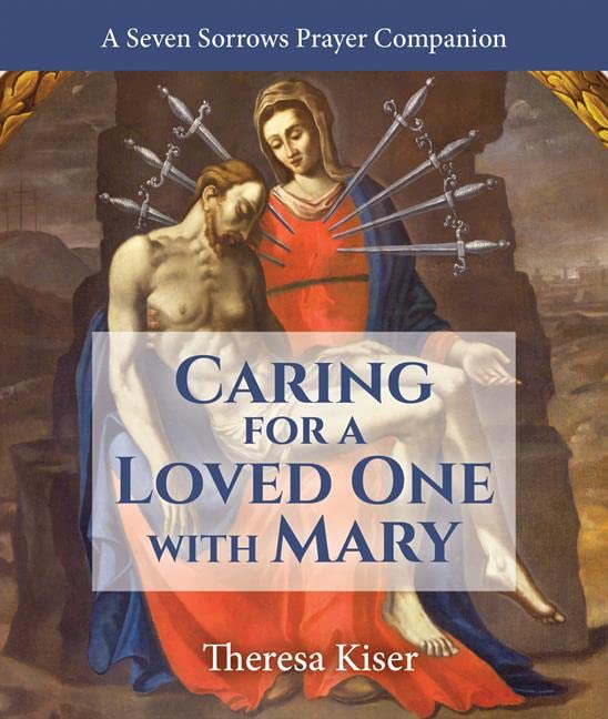Caring For A Loved One With Mary
