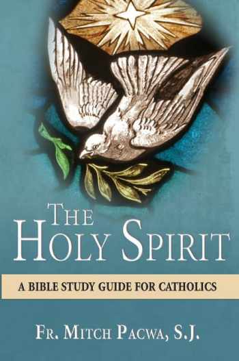 The Holy Spirit A Bible Study Guide For Catholics