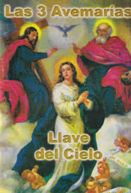 Las 3 Avemarias Llave Del Cielo