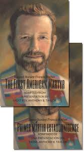 The First American Martyr / Primer Martir Estadounidense