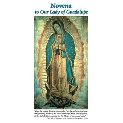 Novena To Our Lady Of Guadalupe