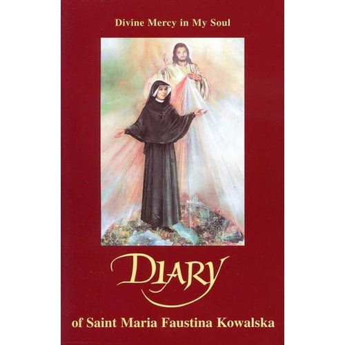 Diary Of Saint Maria Faustina Kowalska: Divine Mercy In My Soul