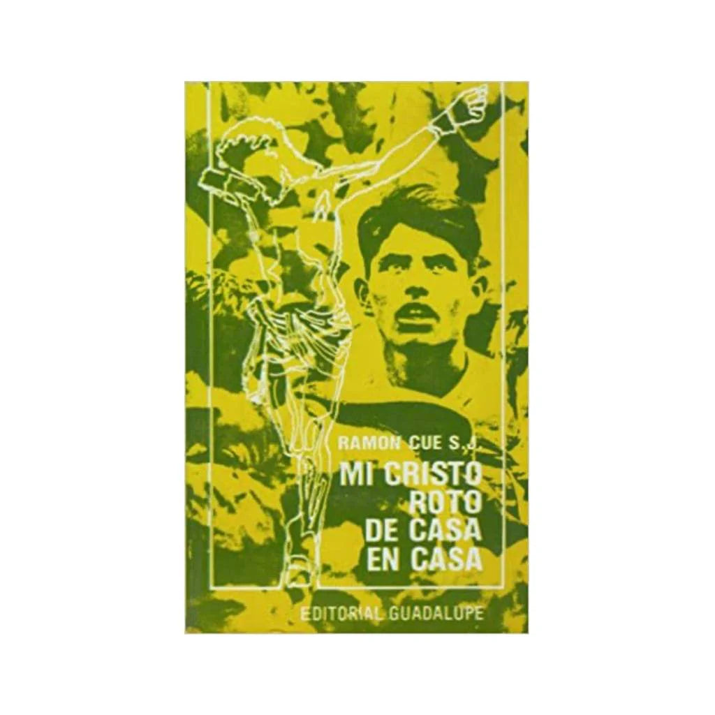 Mi Cristo Roto De Casa En Casa