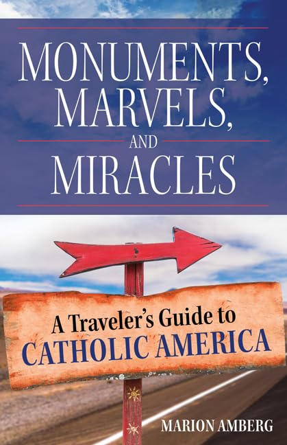 Monuments, Marvels, And Miracles