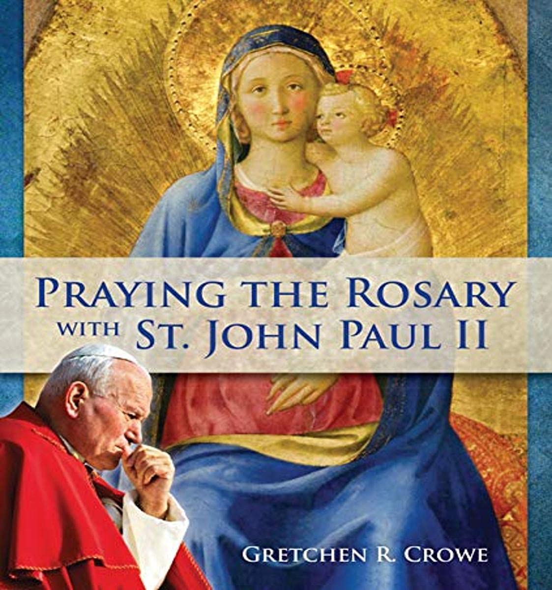 Praying The Rosary With St.John Paul II