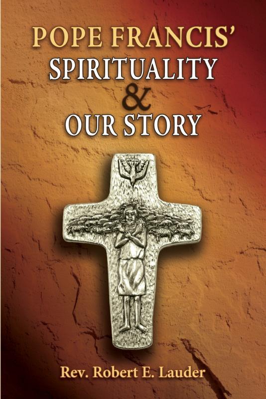 Pope Francis Spirituality & Our Story