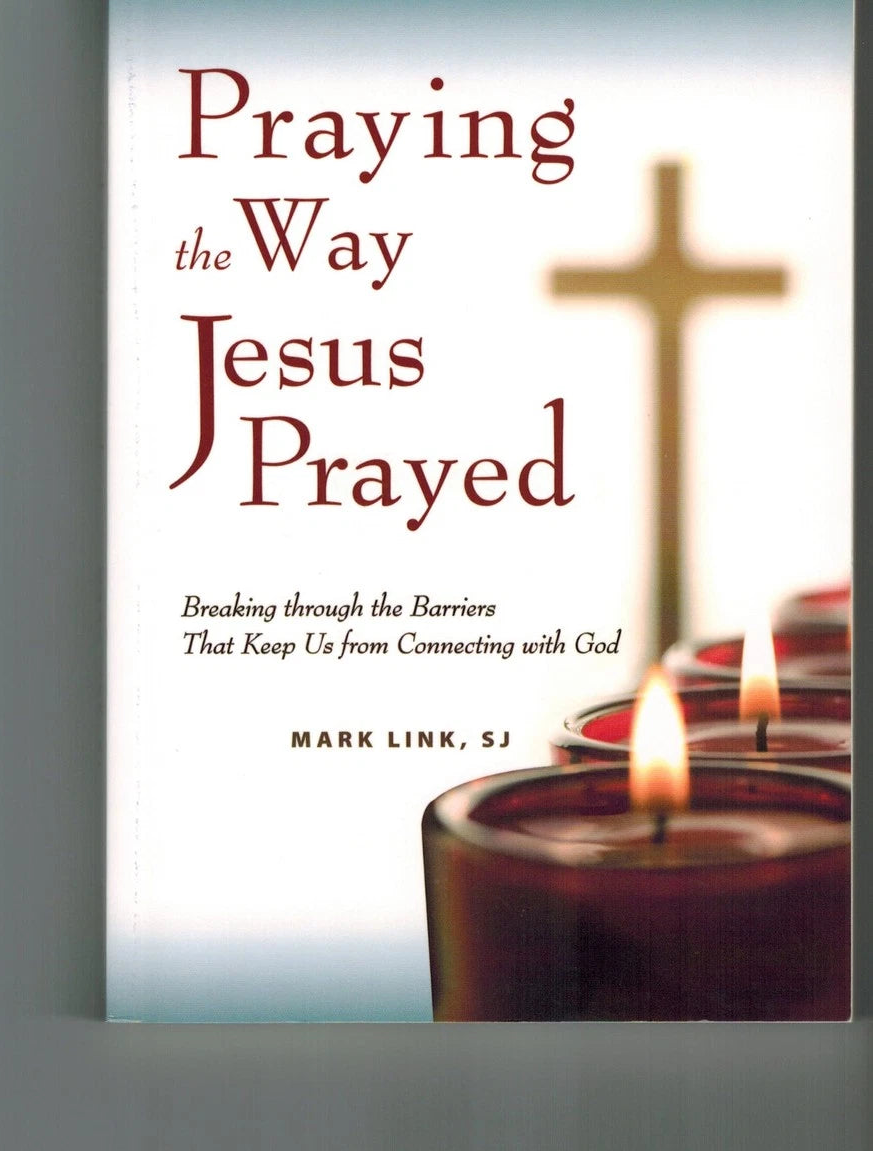 Praying The Way Jesus Prayed