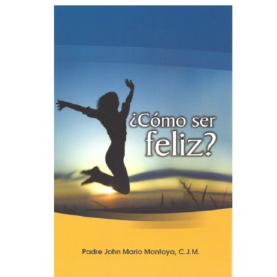 ¿Como Ser Feliz?