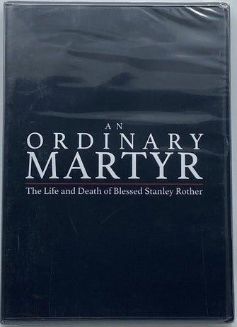 An Ordinary Martyr: The Life and Death of Blessed Stanley Rother DVD