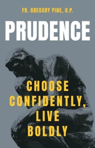Prudence Choose Confidently, Live Boldy