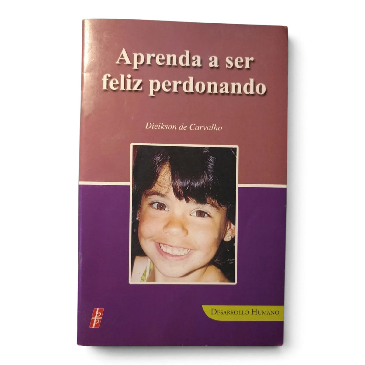 Aprenda A Ser Feliz Perdonando
