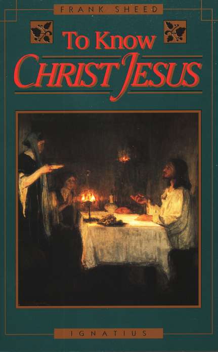 To Know Christ Jesus