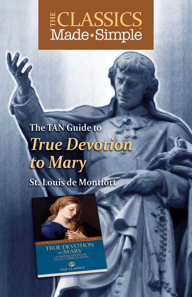 The Tan Guide to True Devotion To Mary